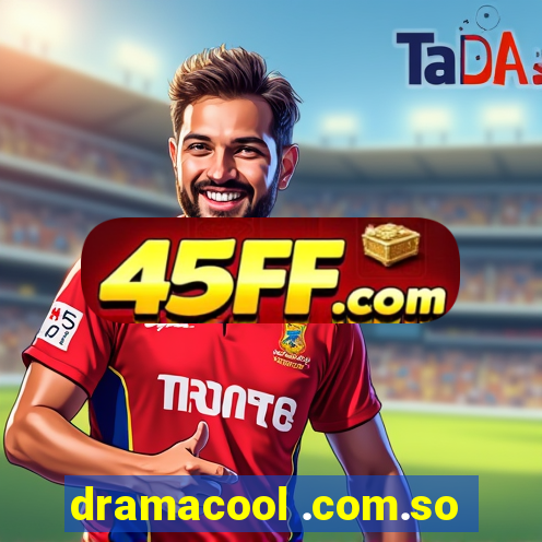 dramacool .com.so